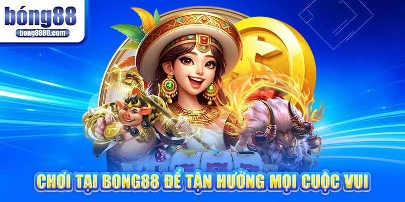 Bong88 ✔ Trang chủ Bong 88 ✔ Link Bong88 mới nhất 2025 Chơi tại Bong88 để tận hưởng mọi cuộc vui